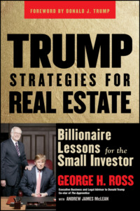 Trump Strategies for Real Estate. Billionaire Lessons for the Small Investor