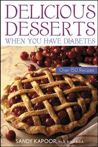 Delicious Desserts When You Have Diabetes. Over 150 Recipes