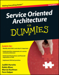 Service Oriented Architecture (SOA) For Dummies