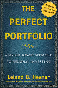 The Perfect Portfolio. A Revolutionary Approach to Personal Investing