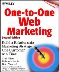 One-to-One Web Marketing. Build a Relationship Marketing Strategy One Customer at a Time