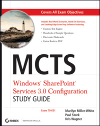 MCTS Windows SharePoint Services 3.0 Configuration Study Guide. Exam 70-631