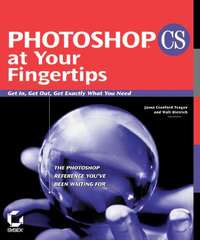 Photoshop CS at Your Fingertips. Get In, Get Out, Get Exactly What You Need