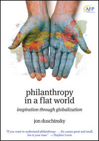 Philanthropy in a Flat World. Inspiration Through Globalization