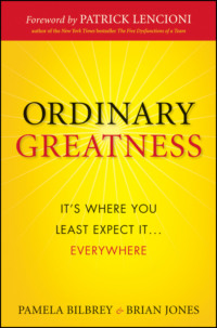 Ordinary Greatness. It&apos;s Where You Least Expect It ... Everywhere