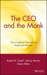 The CEO and the Monk. One Company&apos;s Journey to Profit and Purpose