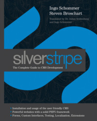 SilverStripe. The Complete Guide to CMS Development