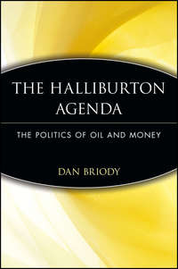 The Halliburton Agenda. The Politics of Oil and Money