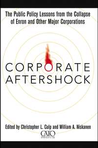 Corporate Aftershock. The Public Policy Lessons from the Collapse of Enron and Other Major Corporations