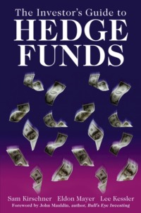 The Investor&apos;s Guide to Hedge Funds