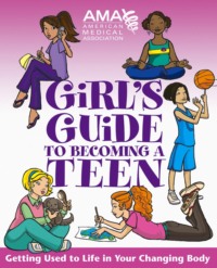 American Medical Association Girl&apos;s Guide to Becoming a Teen