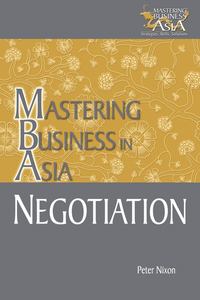 Negotiation Mastering Business in Asia