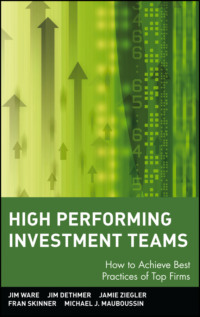 High Performing Investment Teams. How to Achieve Best Practices of Top Firms