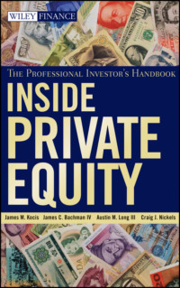 Inside Private Equity. The Professional Investor&apos;s Handbook