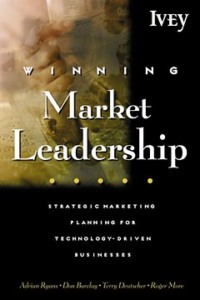 Winning Market Leadership. Strategic Market Planning for Technology-Driven Businesses