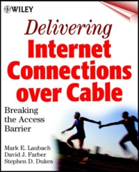 Delivering Internet Connections over Cable. Breaking the Access Barrier