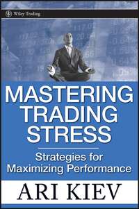 Mastering Trading Stress. Strategies for Maximizing Performance