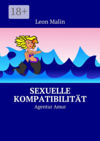 Sexuelle Kompatibilität. Agentur Amur