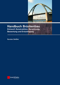 Handbuch Brückenbau. Entwurf, Konstruktion, Berechnung, Bewertung und Ertüchtigung