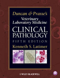 Duncan and Prasse's Veterinary Laboratory Medicine. Clinical Pathology