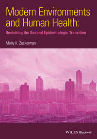 Modern Environments and Human Health. Revisiting the Second Epidemiological Transition
