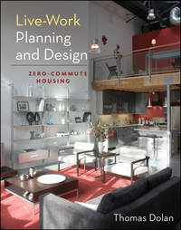 Live-Work Planning and Design. Zero-Commute Housing