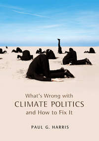 What's Wrong with Climate Politics and How to Fix It