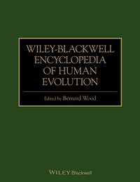 Wiley-Blackwell Encyclopedia of Human Evolution