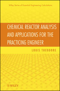 Chemical Reactor Analysis and Applications for the Practicing Engineer