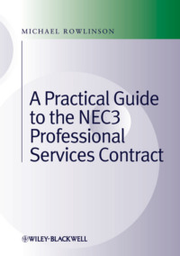 Practical Guide to the NEC3 Professional Services Contract