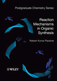 Reaction Mechanisms in Organic Synthesis