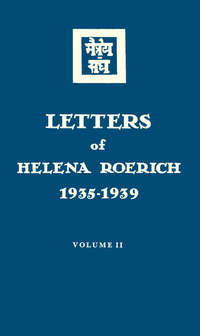 Letters of Helena Roerich. 1935–1939. Volume II