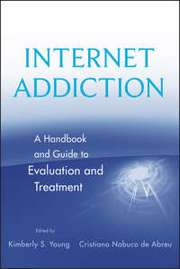 Internet Addiction. A Handbook and Guide to Evaluation and Treatment