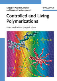 Controlled and Living Polymerizations. From Mechanisms to Applications