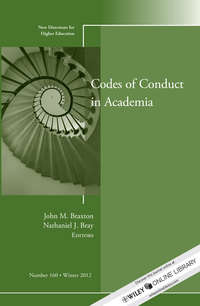Codes of Conduct in Academia. New Directions for Higher Education, Number 160