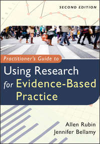 Practitioner's Guide to Using Research for Evidence-Based Practice