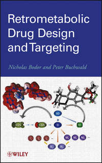 Retrometabolic Drug Design and Targeting