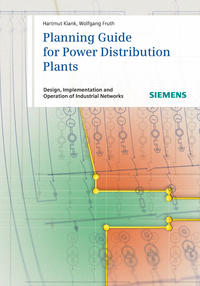 Planning Guide for Power Distribution Plants. Design, Implementation and Operation of Industrial Networks