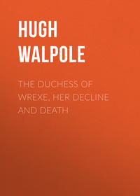 The Duchess of Wrexe, Her Decline and Death