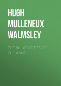 The Ruined Cities of Zululand