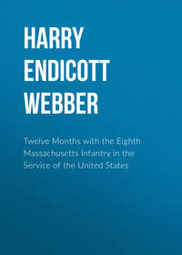 Twelve Months with the Eighth Massachusetts Infantry in the Service of the United States