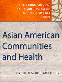 Asian American Communities and Health. Context, Research, Policy, and Action