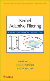 Kernel Adaptive Filtering. A Comprehensive Introduction