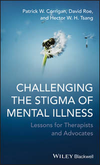 Challenging the Stigma of Mental Illness. Lessons for Therapists and Advocates