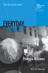 Everyday Peace?. Politics, Citizenship and Muslim Lives in India