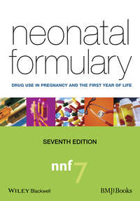 Neonatal Formulary. Drug Use in Pregnancy and the First Year of Life