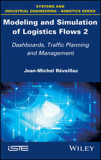 Modeling and Simulation of Logistics Flows 2. Dashboards, Traffic Planning and Management