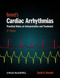 Bennett's Cardiac Arrhythmias. Practical Notes on Interpretation and Treatment