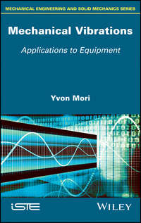 Mechanical Vibrations. Applications to Equipment