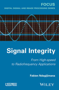 Signal Integrity. From High Speed to Radiofrequency Applications